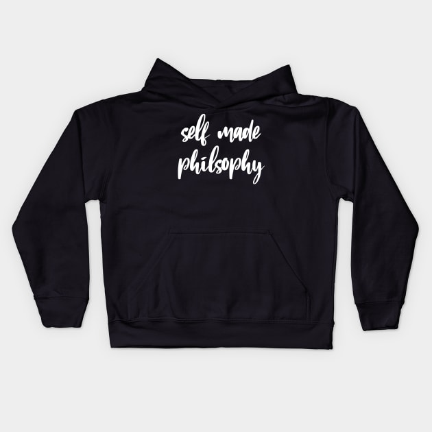 Self Made Philosophy Radical Free Thinker Kids Hoodie by LegitHooligan